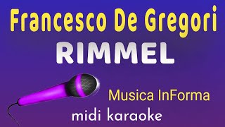 Francesco De Gregori  RIMMEL  karaoke [upl. by Rhodia]