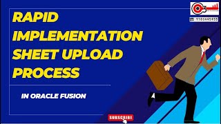 Rapid Implementation Sheet Upload Process in Oracle Fusiono3technologies fusioninterviewquestions [upl. by Irtemed]