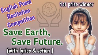 English Poem Recitation Competition For Class 3 Class 4 Class 5  English Poetry On Save Earth [upl. by Naylor]