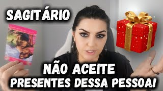 ♐ SAGITÁRIO 👻🎁😍 AMOR OU OBSESSÃO NÃO ACEITE PRESENTES DESSA PESSOA [upl. by Eronaele]