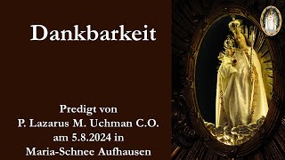 Dankbarkeit  Predigt von P Lazarus M Uchman CO [upl. by Sapowith393]