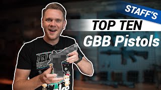 2023 Top 10 Holiday Staffs Pick GBB Pistols [upl. by Nairahcaz]