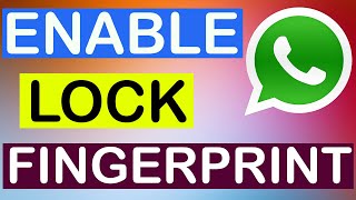 How to Enable Fingerprint Lock on WhatsApp Application [upl. by Nimesay81]