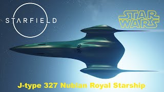 STARFIELD  Star Wars  JType 327 Nubian Royal Starship  PC rtx3080ti starfield starwars [upl. by Ravi512]