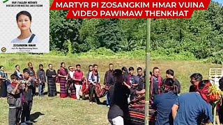 Martyr Pi Zosangkim Hmar Vuina Video Pawimaw Thenkhat [upl. by Hinda]