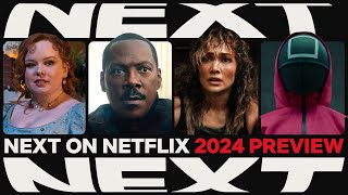 NEXT ON NETFLIX 2024 The Series amp Films Preview [upl. by Eiramyelhsa996]