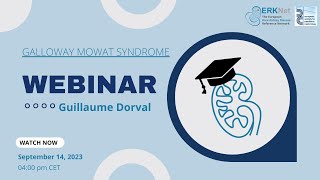 ERKNetESPN Webinar  Galloway Mowat Syndrome by Guillaume Dorval [upl. by Hoon]