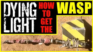 New Dying Light Wasp Weapon New Docket Site [upl. by Alcott]