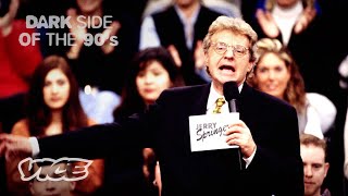 The Influential and Controversial Life of Jerry Springer  DARK SIDE OF THE 90S [upl. by Erdeid]