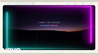 Taylor Swift  I Wish You Would Taylors Version Lyric Video [upl. by Wakefield636]