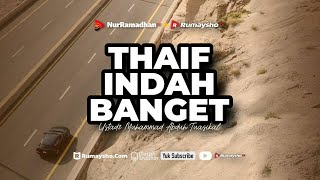 Keindahan Kota Thaif  Vlog Ustadz M Abduh Tuasikal [upl. by Mckinney]