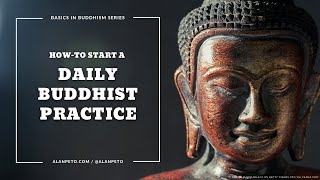 How To Practice Buddhism for Beginners and Westerners Daily Practice [upl. by Anor713]