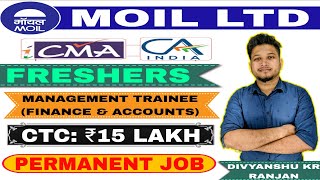 MOIL LTD Management Trainee Finance amp Accounts Recruitment 2024  Freshers CACMA PSUGovt Job [upl. by Lardner]