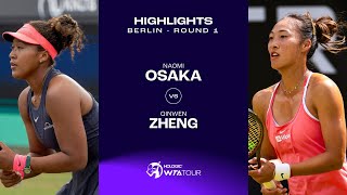 Naomi Osaka vs Zheng Qinwen  2024 Berlin Round 1  WTA Match Highlights [upl. by Hild]