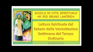 LETTURA SPIRITUALE DEL SABATO DELLA VENTOTTESIMA SETTIMANA DEL TEMPO ORDINARIO [upl. by Grussing]