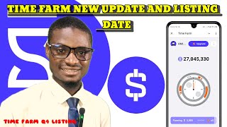 Time Farm New Update And Listing Date [upl. by Ayeka551]