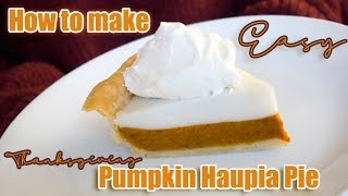 Easy Hawaiian Pumpkin Haupia Pie Recipe [upl. by Austreng]