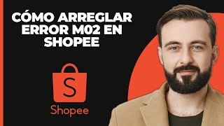 Cómo Arreglar El Error M02 En Shopee [upl. by Nessy47]