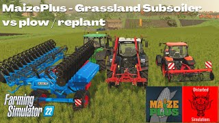 Grassland Subsoiler or plow and replant  MaizePlus  FS22 [upl. by Atsedom]