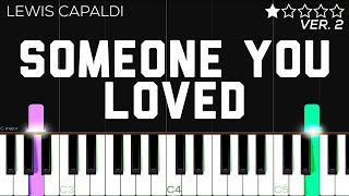 Lewis Capaldi  Someone You Loved  EASY Piano Tutorial [upl. by Ditzel]