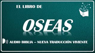 OSEAS  AUDIO BIBLIA  NUEVA TRADUCCIÓN VIVIENTE  NTV [upl. by Nonahs]