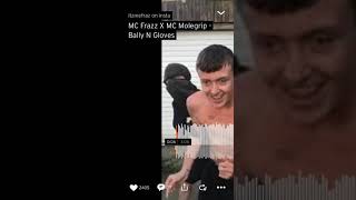 MC Frazz x MC Molegrip  Bally N Gloves [upl. by Buckels761]