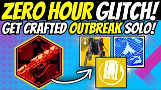 Do This SOLO Zero Hour Glitch NOW Get Outbreak Crafted EASY Fast Legend amp SHIP Puzzle Destiny 2 [upl. by Leahcimauhsoj]