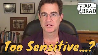 Too Sensitive Or feel that others are  EFT with Brad Yates [upl. by Missak80]