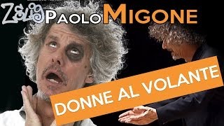 Paolo Migone  Donne al volante  Zelig [upl. by Nitsu12]