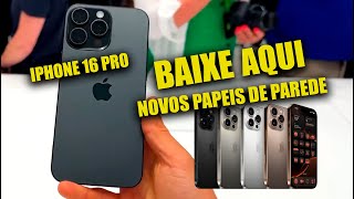 😱 iPhone 16 Pro REVELADO Cores INCRÍVEIS e Papéis de Parede Exclusivos para Baixar AGORA [upl. by Purvis14]