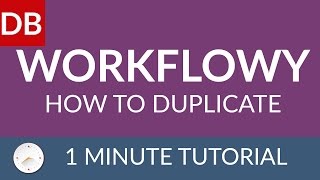 How to Duplicate in Workflowy  Learn How to Use Workflowy [upl. by Wilterdink713]