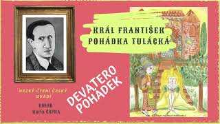 Král František  Pohádka tulácká  Karel Čapek  Devatero pohádek [upl. by Ynoffit456]