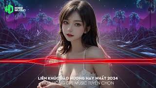 Đào Nương Remix ♫ BXH Nhạc Trẻ Remix Hay Nhất  Top 15 Bản EDM TikTok Hot Trend 2024 [upl. by Nason236]