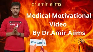 Motivation for Medical Students  MBBS  NEET Aspirants  Medical Motivation  DrAmirAiims [upl. by Lissak]