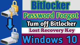 How to Forgot Password Bitlocker and Tum off Bitlocker Windows 10 and Lost Recovery Key Recover [upl. by Vigor]