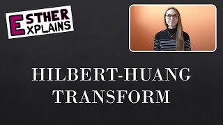 The HilbertHuang Transform  combining Empirical Mode Decomposition and Hilbert Spectrum [upl. by Aiam]