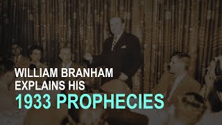 William Branham Explains His 1933 Prophecies [upl. by Ataliah]