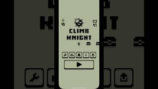 CLIMB KNIGHT  MINIGAMEPLAY [upl. by Rratsal]