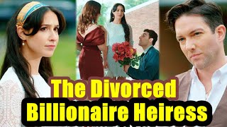 The Divorced Billionaire Heiress Full Movie  Episode 1 to 138 seqamprev [upl. by Ahsatam]