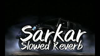 Sarkar Jaura Phagwara SlowedReverb 😈 song [upl. by Alidus]