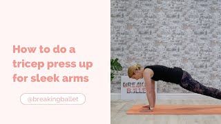 How to do a tricep press up for sleek arms [upl. by Bellis709]