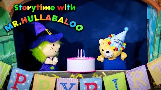 Storytime with Mr Hullabaloo Happy Birthday Bobbin [upl. by Benco]