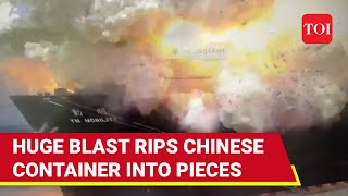 On Cam Chinese Container Blown To Bits Powerful Explosion Sets Off Fireball At Ningbo Port [upl. by Acul]