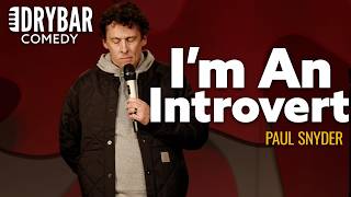 Stand Up Comedy Only Introverts Will Understand Paul Snyder [upl. by Aiveneg612]