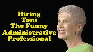 Jeanne Robertson quotHiring Toni  The Funny Administrative Professionalquot [upl. by Manouch914]