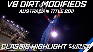 V8 Dirt Modifieds  Australian Title 201011  Lismore  22nd Jan 2011  ClayPerView [upl. by Rhonda]