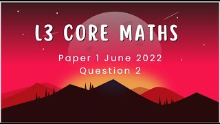 AQA Level 3 Core Maths June 2022 Paper 1 Q2 [upl. by Giff]