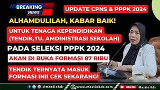 Alhamdulilah Formasi TendikTUAdministrasi Sekolah Pada Seleksi PPPK 2024 Akan Dibuka 87 Ribu [upl. by Rezal]