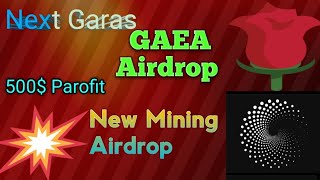 GAEA NEU  Mining Airdrop GAEA Mining Airdrop 😄😄👍💞🤑🤑🤑 500 Parofit Next Gares [upl. by Alisander85]