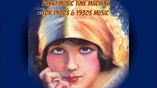 The Sound Of Popular 1920s Music From 100 Years Ago Pax41 [upl. by Robbert]